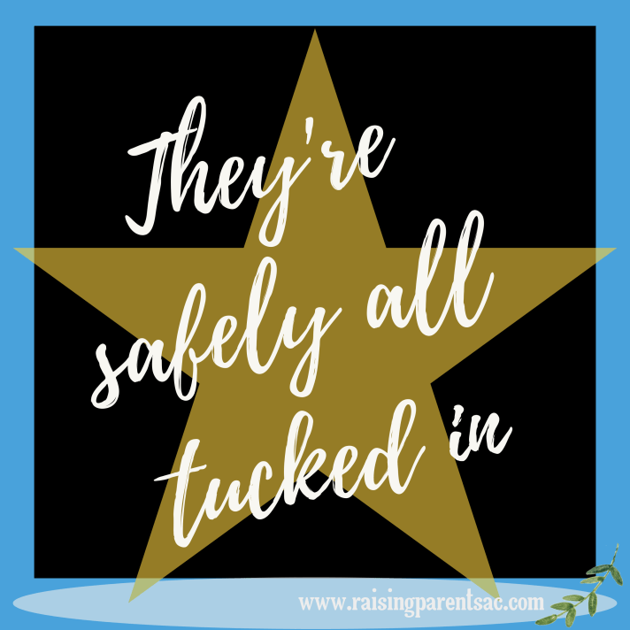 they're safely all tucked in