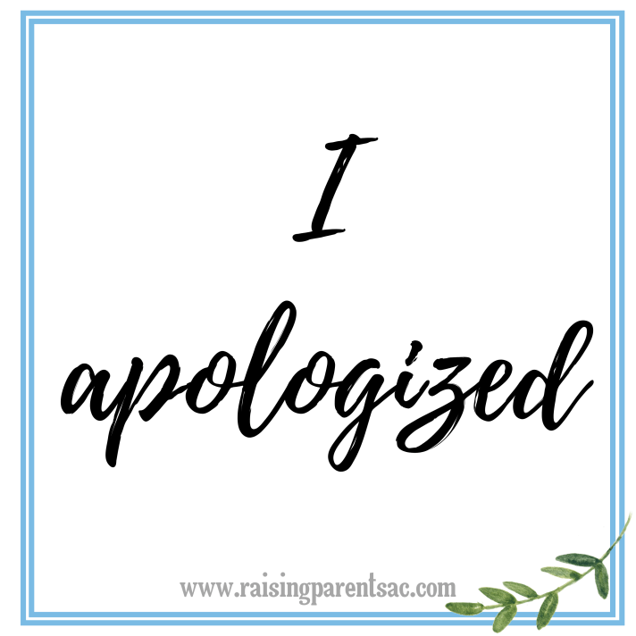 I apologized