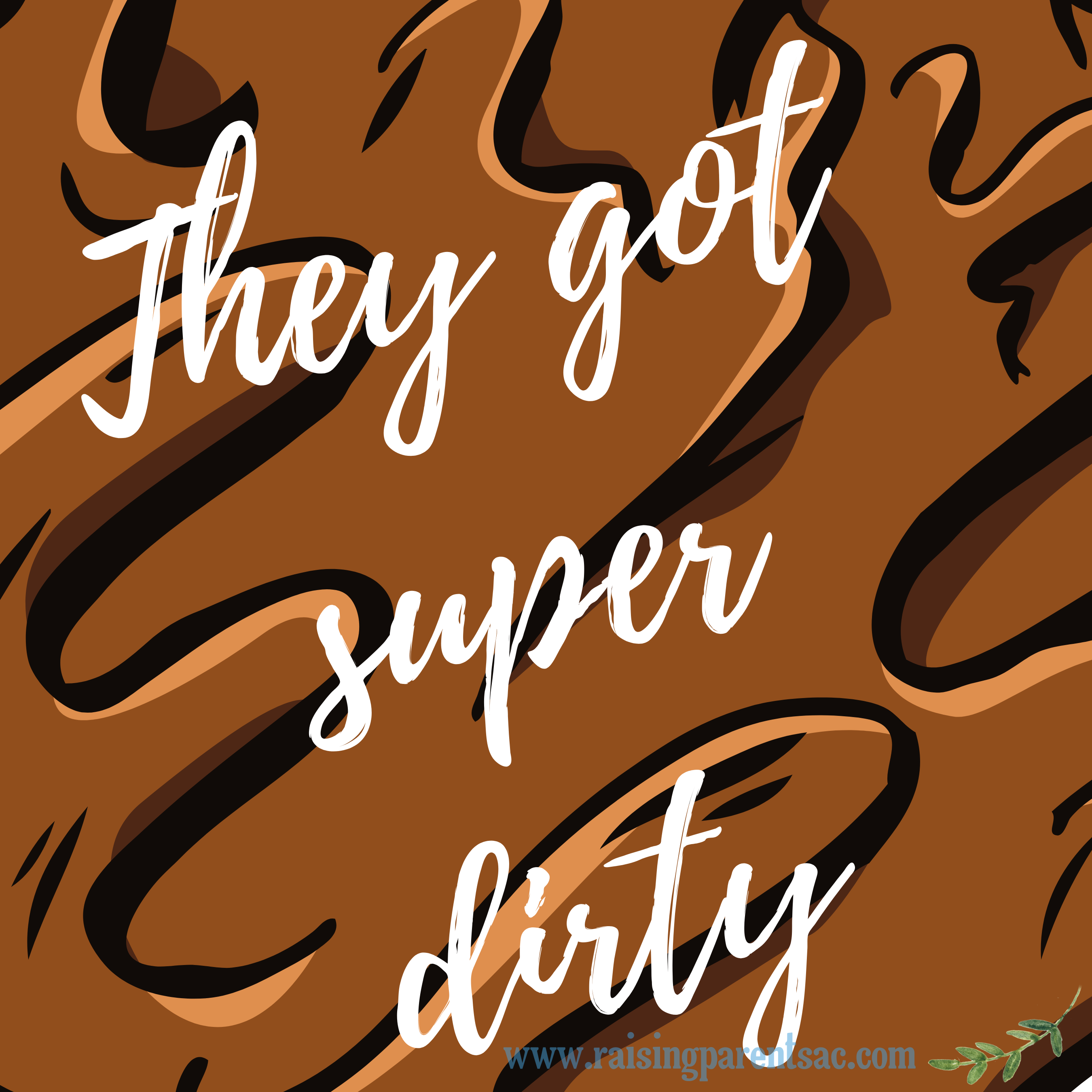 I let them get super dirty (2)